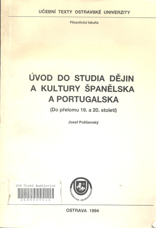 Úvod do studia dějin a kultury Španělska a Portugalska: [(do přelomu 19. a 20. století)]