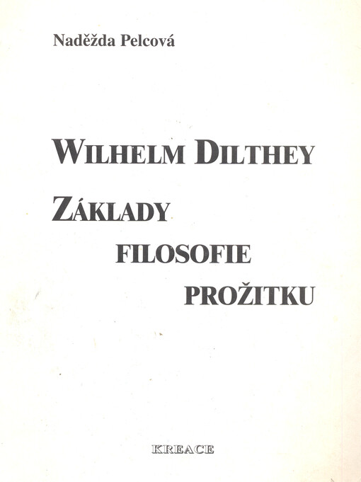 Wilhelm Dilthey : základy filosofie prožitku
