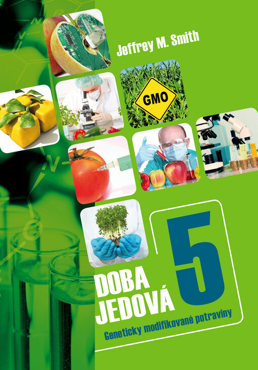 Doba jedová 5 - Geneticky modifikované potraviny