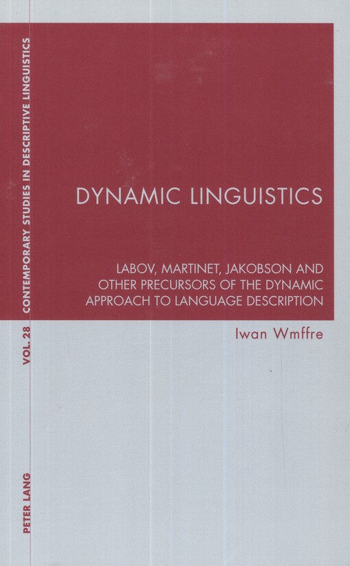 Dynamic linguistics :Labov, Martinet, Jakobson and other precursors of the dyamic approach to language description