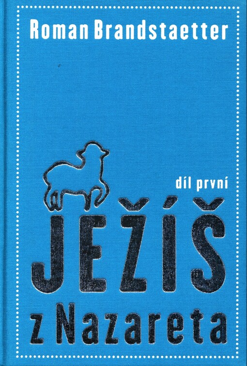 Ježíš z Nazareta. Svazek první