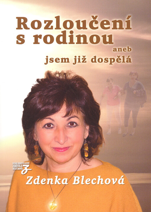 Rozloučení s rodinou aneb jsem již dospělá