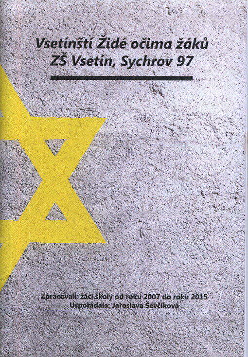 Vsetínští Židé očima žáků ZŠ Vsetín, Sychrov 97