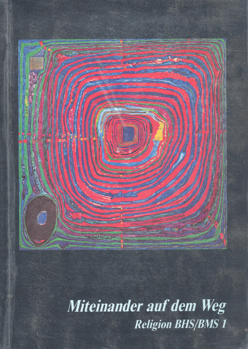 Miteinander auf dem Weg : Religion BHS/BMS 1