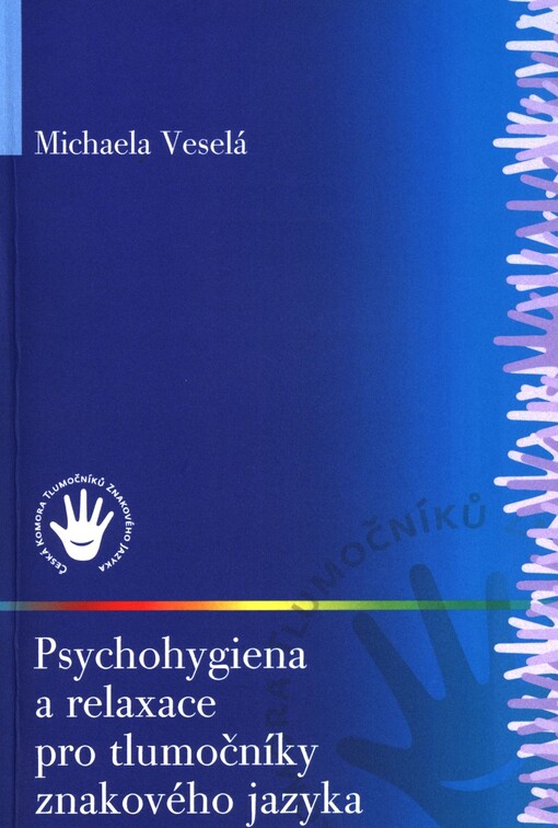Psychohygiena a relaxace pro tlumočníky znakového jazyka
