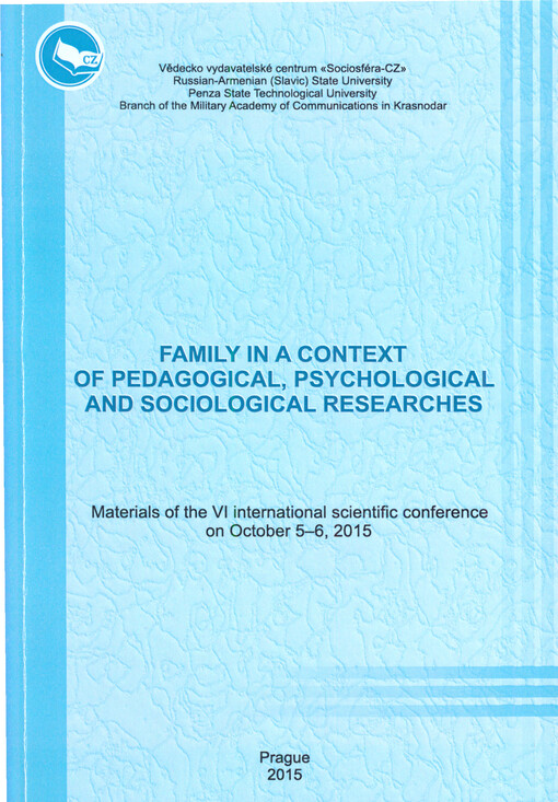 Family in a Context of Pedagogical, Psychological and Sociological Researches : materials of the ... international scientific conference on ...
