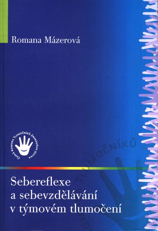 Sebereflexe a sebevzdělávání v týmovém tlumočení