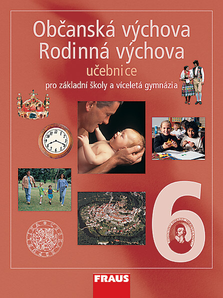 Občanská výchova 6 :s blokem Rodinná výchova : pro základní školy a víceletá gymnázia