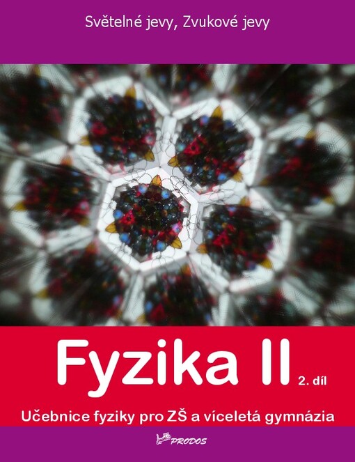 Fyzika II.2. díl,Světelné jevy, zvukové jevy