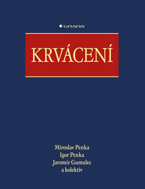 Krvácení | Penka Miroslav, Penka Igor, Gumulec Jaromír, kolektiv - e-kniha