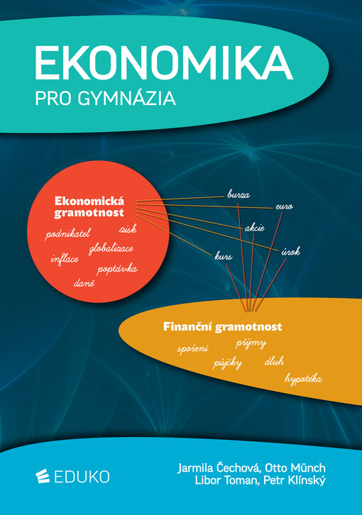 Ekonomika pro gymnázia (3., aktualizované vydání) - Petr Klínský, Otto Münch, Jarmila Čechová, L. Toman
