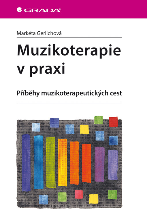 Muzikoterapie v praxi | Gerlichová Markéta - e-kniha