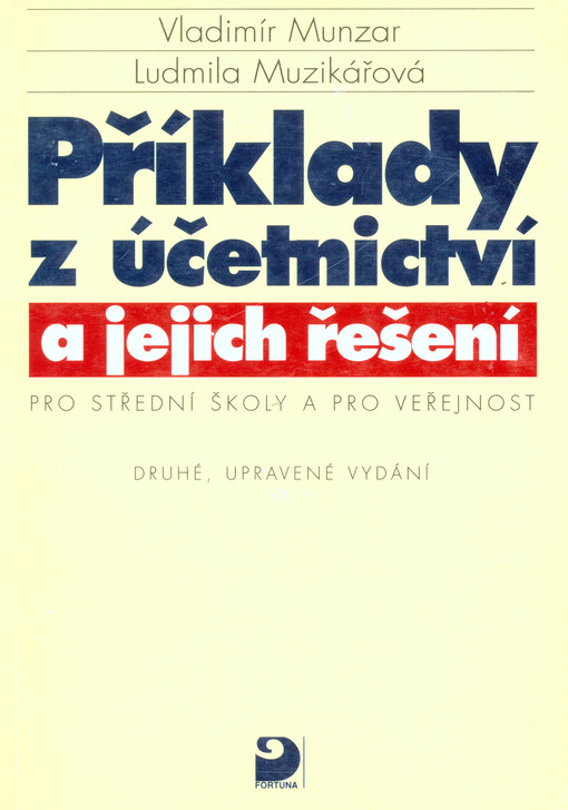 Příklady z účetnictví a jejich řešení pro střední školy a pro veřejnost