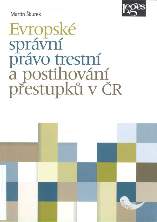 Evropské správní právo trestní a postihování přestupků v ČR