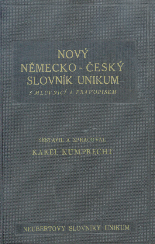 Nový německo-český slovník Unikum s mluvnicí a pravopisem