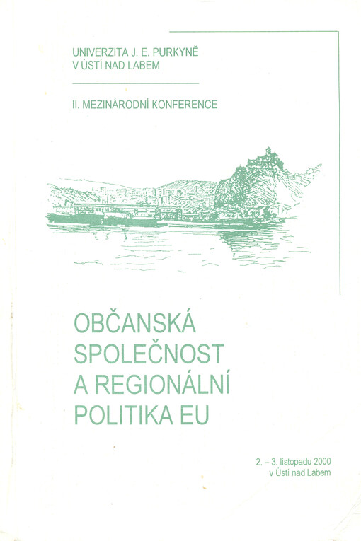 Občanská společnost a regionální politika Evropské unie : sborník z mezinárodní konference Fakulty sociálně ekonomické Univerzity J.E. Purkyně v Ústí nad Labem