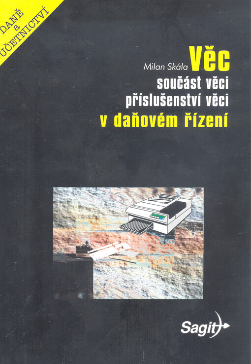 Věc, součást věci a příslušenství věci v daňovém řízení