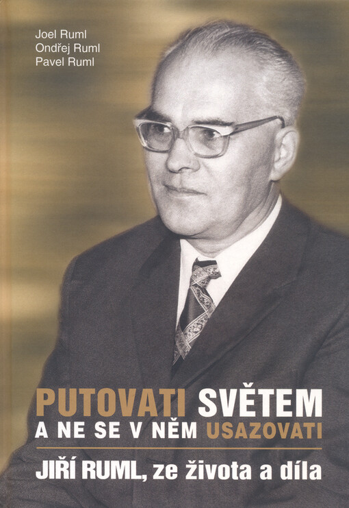 Putovati světem a ne se v něm usazovati