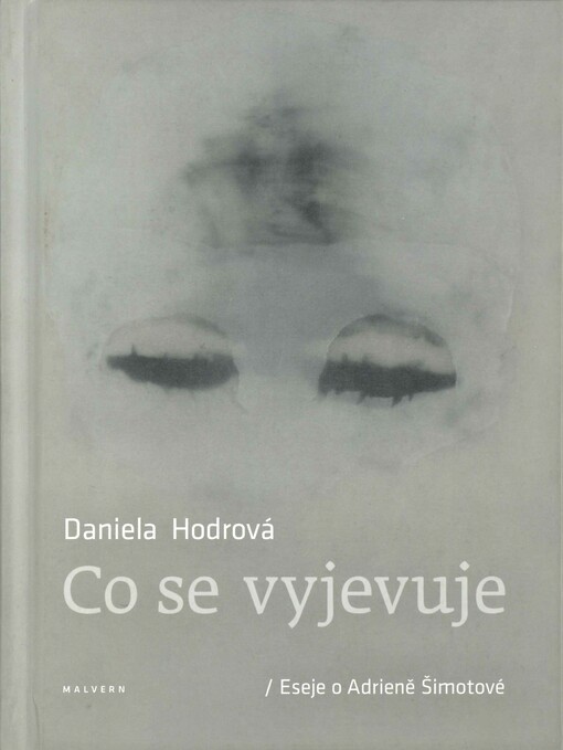 Co se vyjevuje : eseje o Adrieně Šimotové