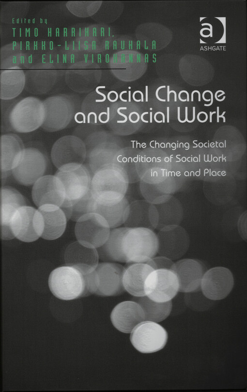 Social change and social work :the changing societal conditions of social work in time and place