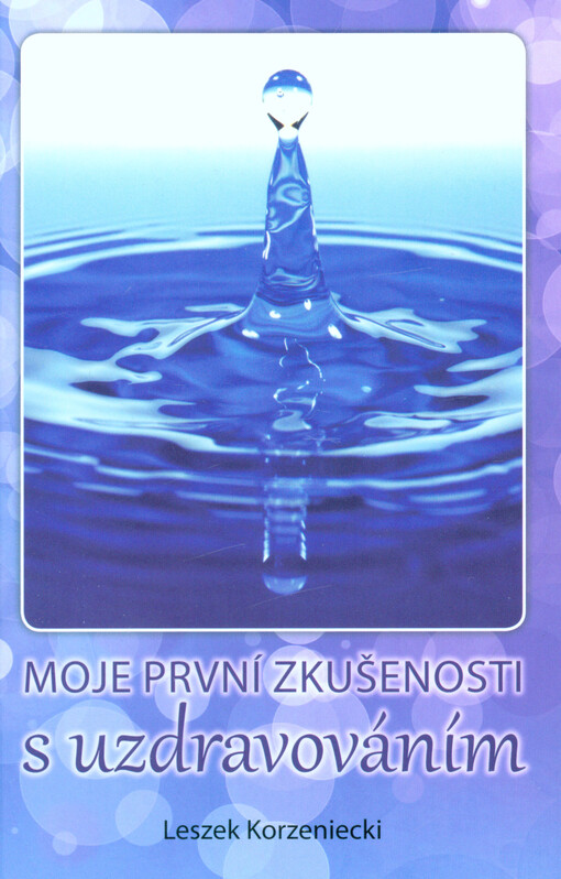 Moje první zkušenosti s uzdravováním