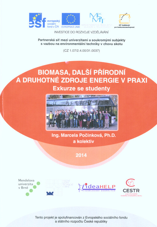 Biomasa, další přírodní a druhotné zdroje energie v praxi : exkurze se studenty
