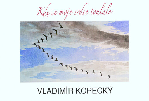 Kde se moje srdce toulalo