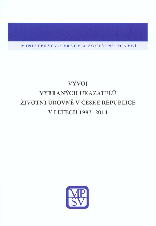 Vývoj vybraných ukazatelů životní úrovně v České republice v letech ...