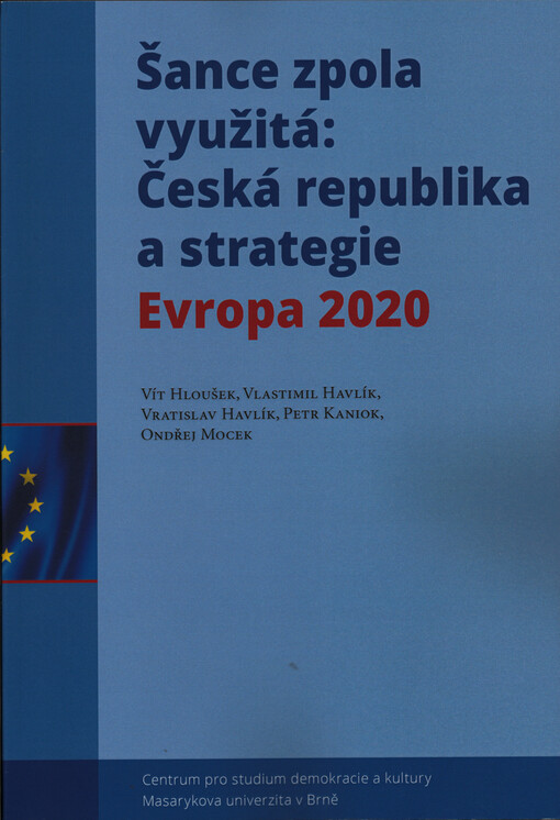 Šance zpola využitá: Česká republika a strategie Evropa 2020