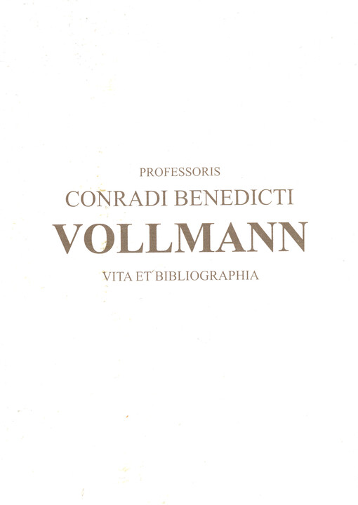 Professoris Conradi Benedicti Vollmann : vita et bibliographia