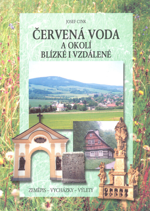 Červená Voda a okolí blízké i vzdálené :zeměpis, vycházky, výlety