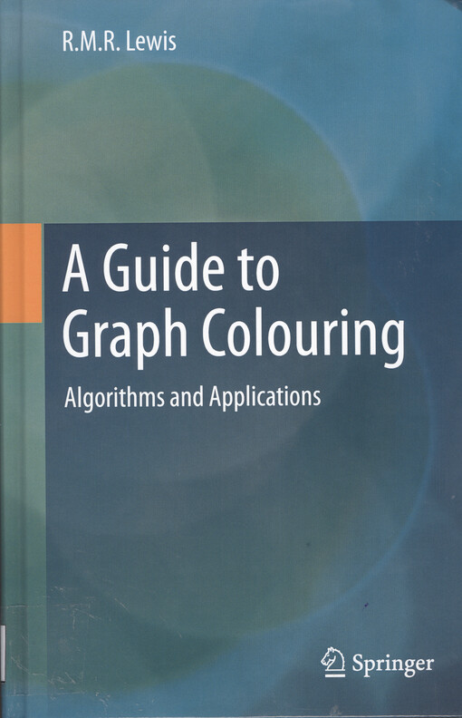 Guide to graph colouring : algorithms and applications