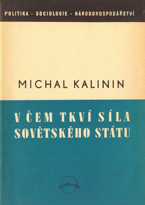 V čem tkví síla Sovětského státu =: Moguščestvo Sovetskoho gosudarstva