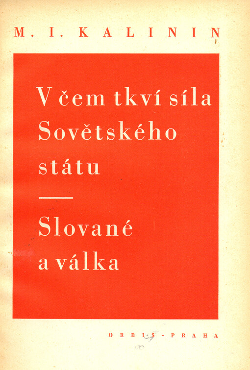 V čem tkví síla Sovětského státu : Slované a válka