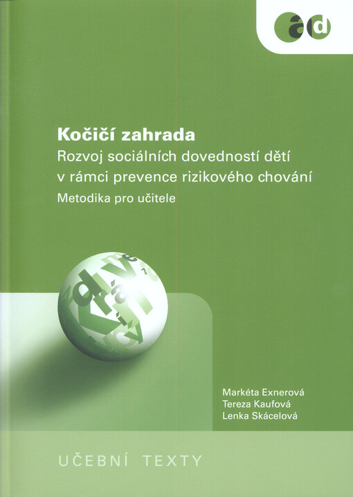 Kočičí zahrada : rozvoj sociálních dovedností dětí v rámci prevence rizikového chování : metodika pro učitele