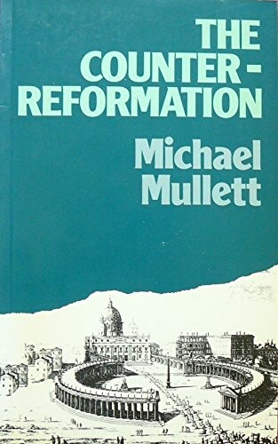 The counter-reformation and the Catholic reformation in early modern Europe