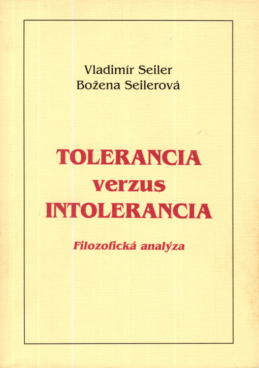 Tolerancia verzus intolerancia : filozofická analýza