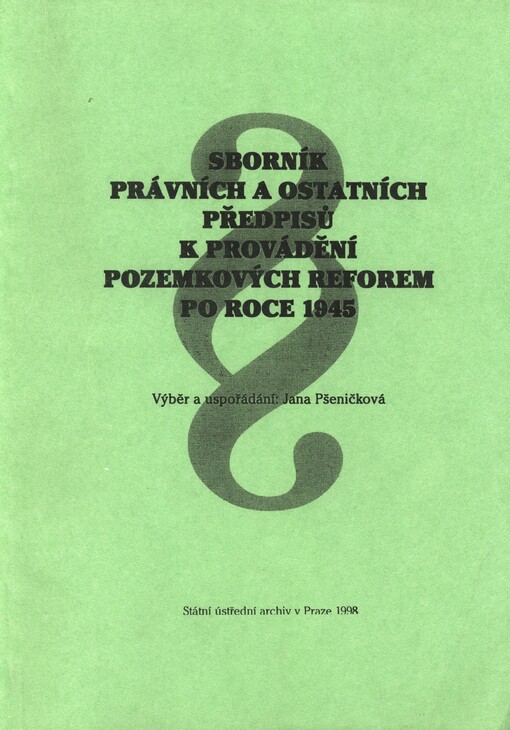 Sborník právních a ostatních předpisů k provádění pozemkových reforem po roce 1945