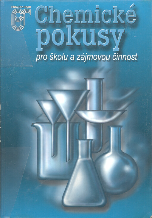 Chemické pokusy pro školu a zájmovou činnost