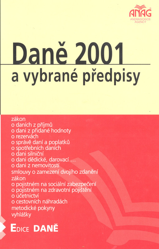 Daně 2001 a vybrané předpisy : zákon o daních z příjmů, o dani z přidané hodnoty, o rezervách ...