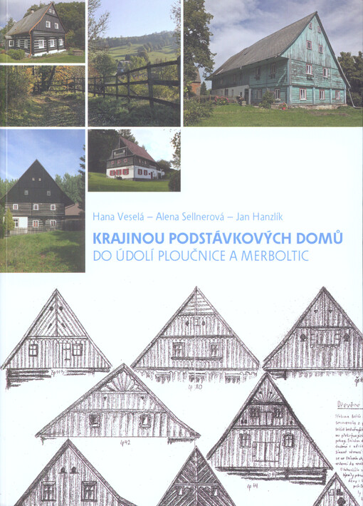 Krajinou podstávkových domů do údolí Ploučnice a Merboltic