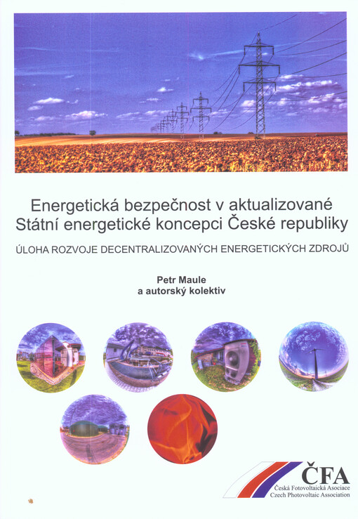 Energetická bezpečnost v aktualizované Státní energetické koncepci České republiky : úloha rozvoje decentralizovaných energetických zdrojů