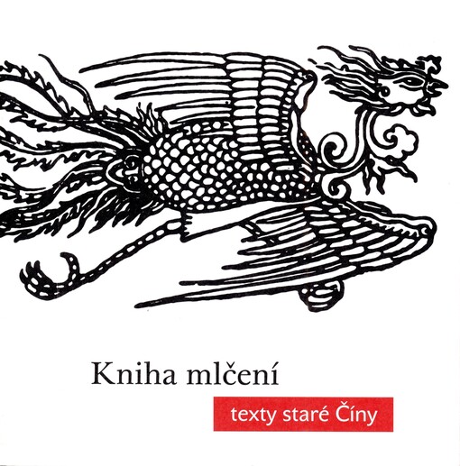 Kniha mlčení: texty staré Číny