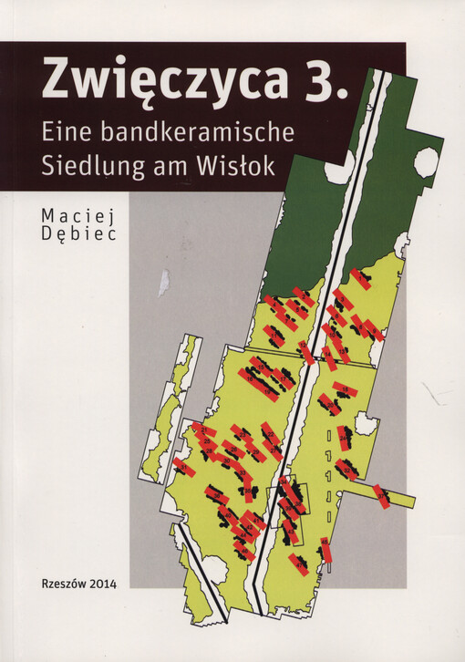 Zwięczyca 3. :eine bandkeramische Siedlung am Wisłok