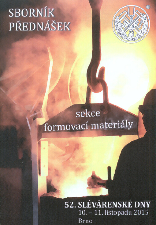 ... slévárenské dny : sborník = ... Foundry Days : proceedings : Brno, Czech Republic ...
