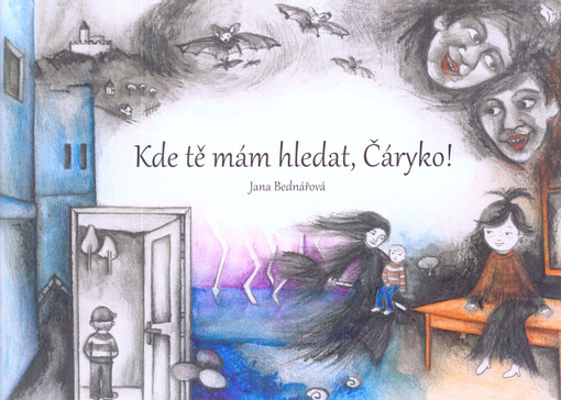 Kde tě mám hledat, Čáryko!