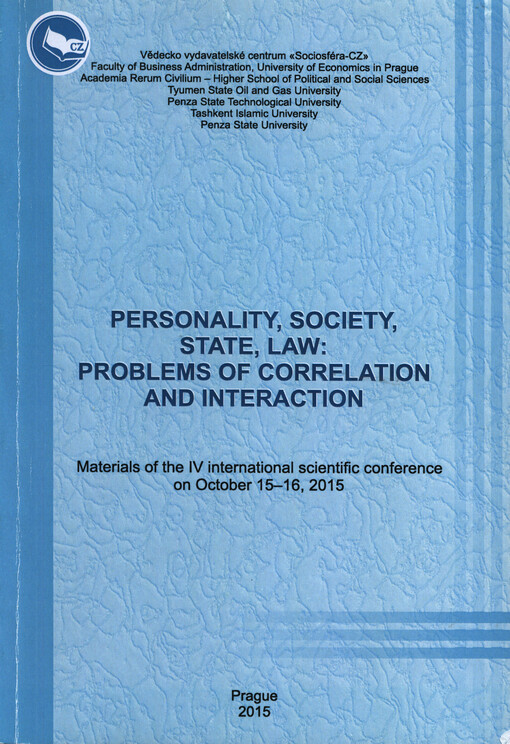 Personality, Society, State, Law: Problems of Correlation and Interaction : materials of the ... international scientific conference on ...