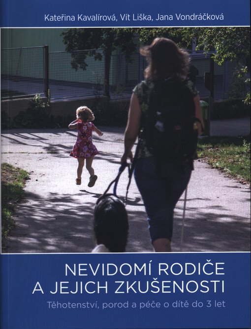 Nevidomí rodiče a jejich zkušenosti