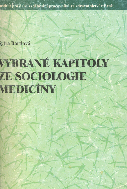 Vybrané kapitoly ze sociologie medicíny, Vyd. 3., dopl.