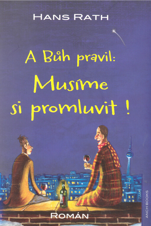 A Bůh pravil: Musíme si promluvit !